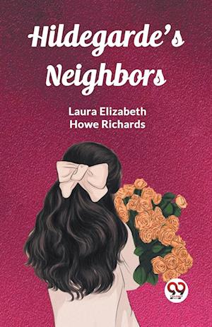 Cover for Laura Elizabeth Howe Richards · Hildegarde's Neighbors (Edition2023) (Paperback Book) (2024)