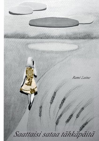 Cover for Laine · Saattaisi sataa tähkäpäitä (Bog) (2018)