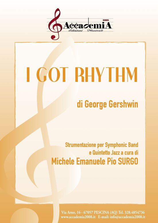 I Got Rhythm. Strumentazione Per Symphonic Band E Quintetto Jazz. Partitura - George Gershwin - Książki -  - 9791259835314 - 