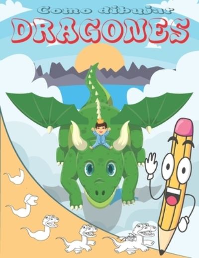 Cover for Cher Gaoui · Como Dibujar Dragones (Paperback Book) (2022)