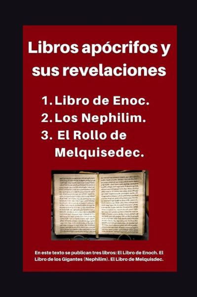 Cover for Academia Cristiana Enoch · Libros apocrifos y sus revelaciones: 1. Libro de Enoc. 2. Los Nephilim. 3. El Rollo de Melquisedec. - Estudios Teologicos (Paperback Book) (2022)