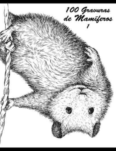 100 Gravuras de Mamiferos 1 - Nick Snels - Livres - Independently Published - 9798507670314 - 21 mai 2021