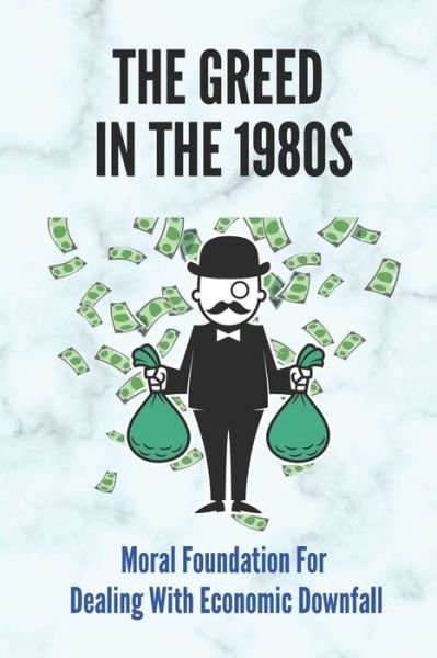 Cover for Bebe Lyle · The Greed In The 1980s (Paperback Book) (2021)