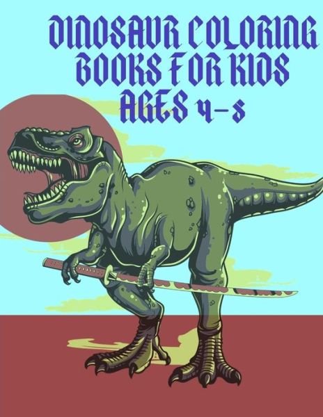 Cover for Mm · Dinosaur Coloring Books for Kids Ages 4-8: Great Gift for Boys &amp; Girls, Ages 2-8 (Paperback Book) (2021)
