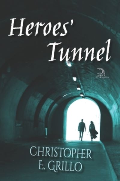 Cover for Christopher Grillo · Heroes' Tunnel (Pocketbok) (2021)