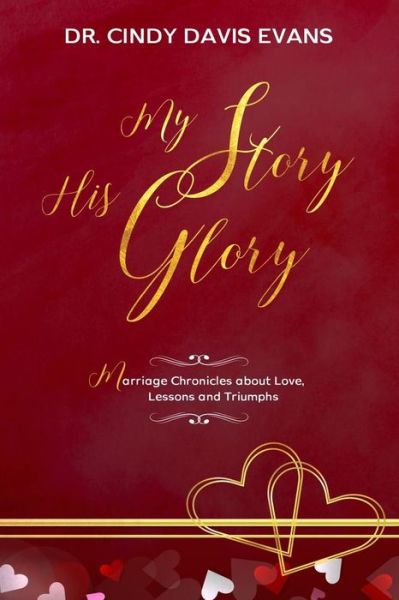 Cover for Dr Cindy Davis Evans · My Story His Glory (Paperback Book) (2020)