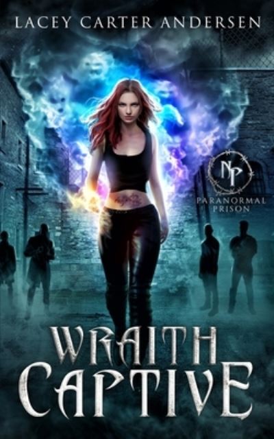 Cover for Lacey Carter Andersen · Wraith Captive (Paperback Book) (2020)