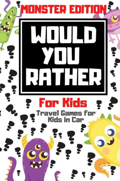 Cover for Gifted Youngsters · Would You Rather For Kids - Travel Games for Kids in Car (Paperback Book) (2020)