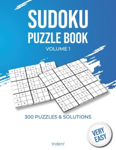 Cover for Trident Foundry · Sudoku puzzle book - very easy volume 1: 300 puzzles and solutions for beginners - sudoku puzzle book for adults - Activity Books for Adults (Paperback Bog) (2020)