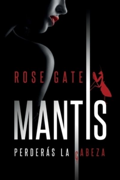 Cover for Rose Gate · Mantis (Taschenbuch) (2020)