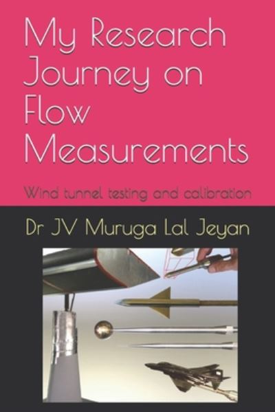 Cover for Muruga Lal Jeyan Jv · My Research Journey on Flow Measurements (Paperback Book) (2020)