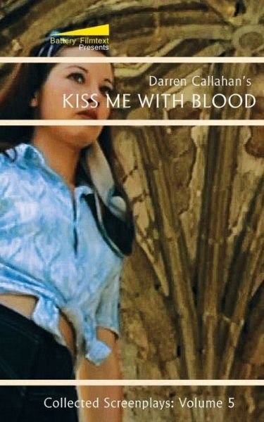Cover for Darren Callahan · Kiss Me With Blood (Pocketbok) (2020)