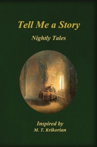 Cover for M T Krikorian · Tell Me a Story: Nightly Tales inspired by M. T. Krikorian (Paperback Book) (2020)