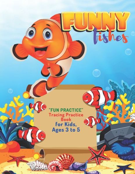 FUN PRACTICE Tracing Practice Book, - Rebecca Stewart - Books - Independently Published - 9798679698314 - August 27, 2020