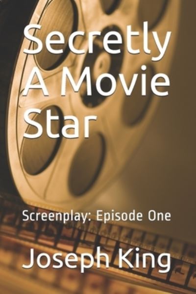 Cover for Joseph King · Secretly A Movie Star (Paperback Book) (2020)