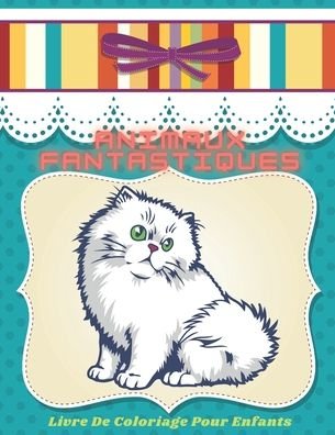 Cover for Ana Azema · Animaux Fantastiques - Livre De Coloriage Pour Enfants (Pocketbok) (2020)