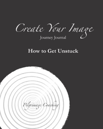 Cover for Pilgrimage Coaching · Create Your Image Journey Journal (Paperback Bog) (2021)