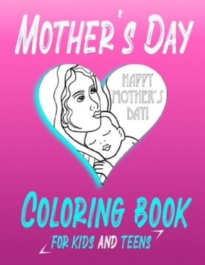 Cover for Musashi Oussama · Mother's Day Coloring Book (Paperback Book) (2021)
