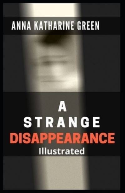 Cover for Anna Katharine Green · A Strange Disappearance (Paperback Bog) (2021)