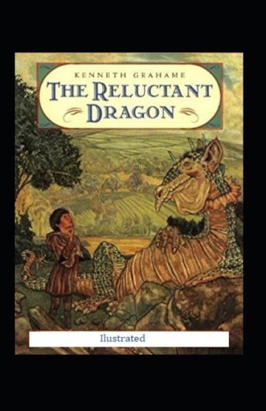 Cover for Kenneth Grahame · The Reluctant Dragon Illustrated (Paperback Bog) (2021)