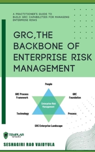 Cover for Seshagiri Rao Vaidyula · GRC, The Backbone of Enterprise Risk Management (Paperback Book) (2021)