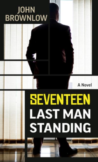 Cover for John Brownlow · Seventeen Last Man Standing (Book) (2023)