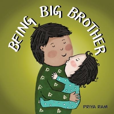 Cover for Priya Ram · Being Big Brother: preschool children 2-5 years old (Paperback Book) (2022)