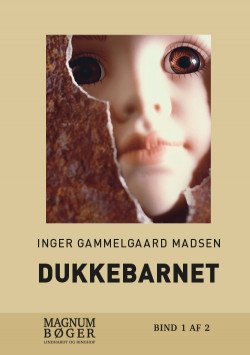 Cover for Inger Gammelgaard Madsen · Dukkebarnet (Storskrift) (Bind 2) (Indbundet Bog) (2016)