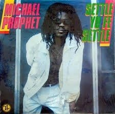 Cover for Michael Prophet · Settle Yu Fe Settle (LP) (2015)