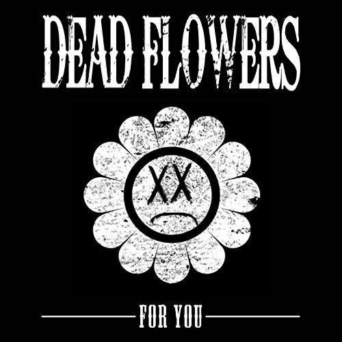 Cover for Dead Flowers · For You (LP) (2017)