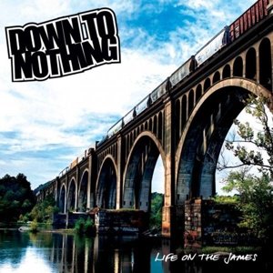 Cover for Down to Nothing · Life on the James (LP) [Limited edition] (2013)