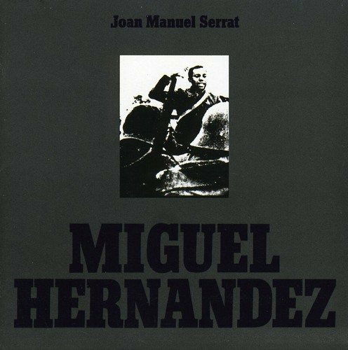 Miguel Hernandez - Joan Manuel Serrat - Music - SONY MUSIC - 0190758731315 - April 5, 2019