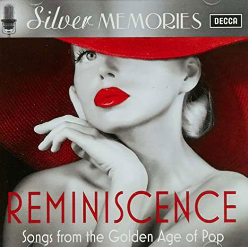 Silver Memories - Reminiscence - V/A - Musiikki - DECCA - 0600753680315 - perjantai 18. maaliskuuta 2016