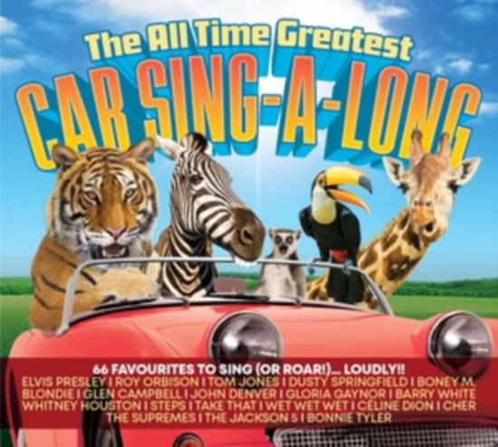 Cover for All Time Greatest Car Sing-a-long / Various · The All Time Greatest Car Sing-A-Long (CD) (2022)