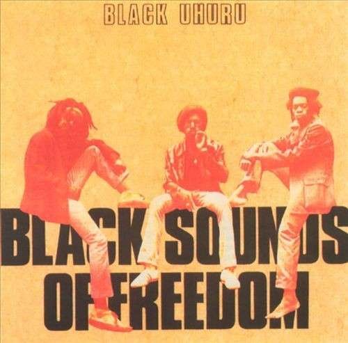 Black Uhuru · Black Sounds Of Freedom (LP) [Standard edition] (2012)