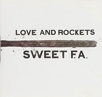 Sweet F.a. - Love and Rockets - Musik - Beggars Banquet - 0607618928315 - 9. juni 2023