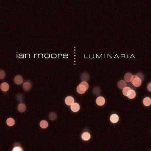 Cover for Ian Moore · Luminaria (LP) [Limited edition] (2004)