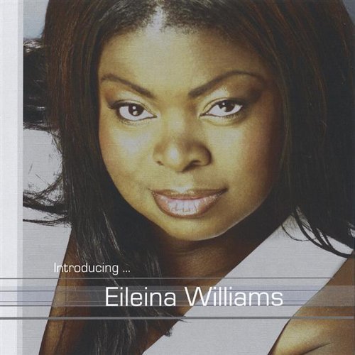 Introducing Eileina Williams - Eileina Williams - Musik - In The Pocket - 0634479004315 - 3. maj 2005