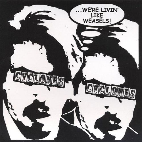 Cover for Cyclones · We're Livin' Like Weasels! (CD) (2007)