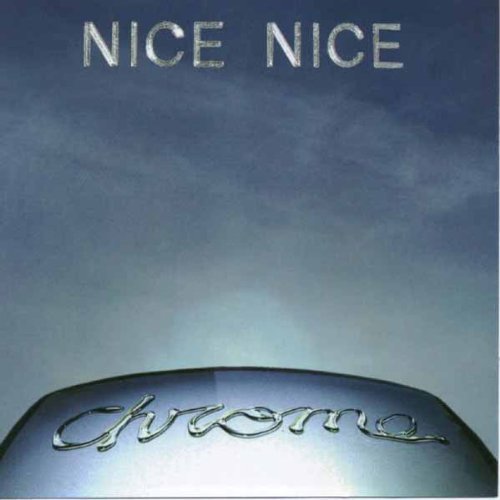 Cover for Nice Nice · Chrome (VINYL) (2013)