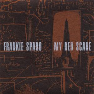 My Red Scare - Frankie Sparo - Muzyka - CONSTELLATION - 0666561001315 - 9 listopada 2000