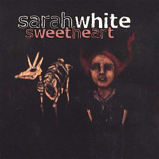 Cover for Sarah White · Sweetheart (CD) (2008)