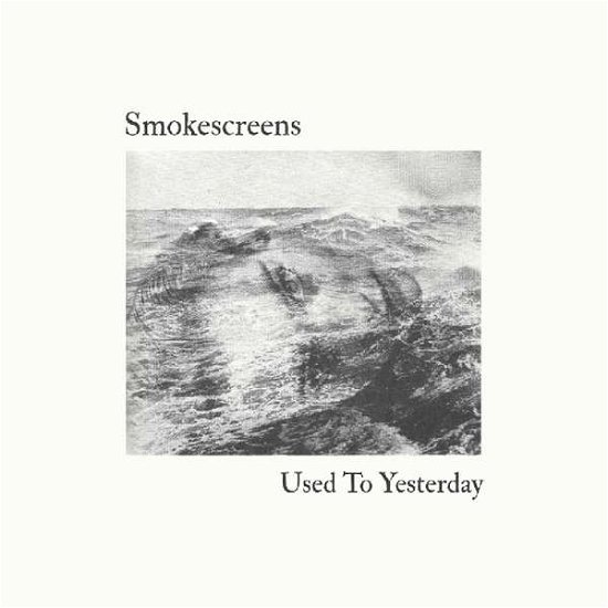 Cover for Smokescreens · Used To Yesterday (LP) (2018)