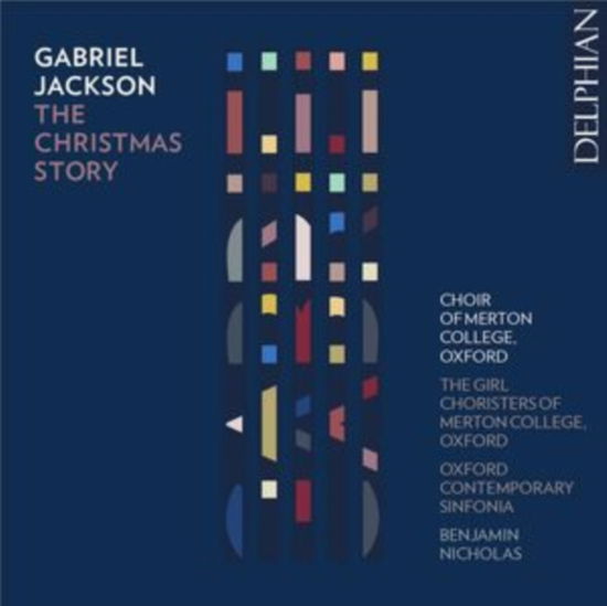 Choir of Merton College / Oxford · Gabriel Jackson: The Christmas Story (CD) (2024)