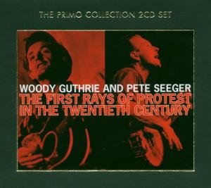 Cover for Guthrie Woody and Pete Seeger · First Rays of Protest in the 20th Centur (CD) (2019)