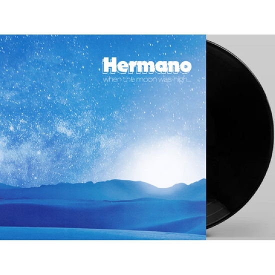 Cover for Hermano · When the Moon Was High (LP) (2024)