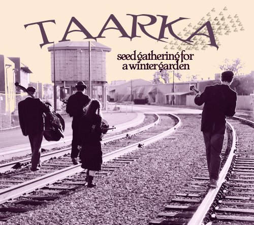 Cover for Taarka · Seed Gathering for a Winter Garden (CD) (2009)