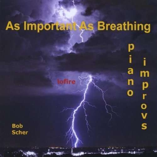 Cover for Bob Scher · As Important As Breathing (CD) (2010)