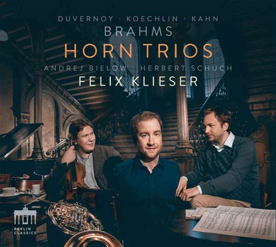 Horn Trios By Brahms / Duvernoy / Koechlin / Kahn - Felix Klieser / Andrej Bielow / Herbert Schuch - Música - BERLIN CLASSICS - 0885470009315 - 6 de outubro de 2017