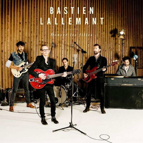 Danser Les Filles - Bastien Lallemant - Muzyka - ZAMORA - 3521381556315 - 7 czerwca 2019